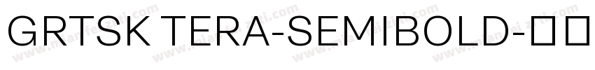 GRTSK TERA-SEMIBOLD字体转换